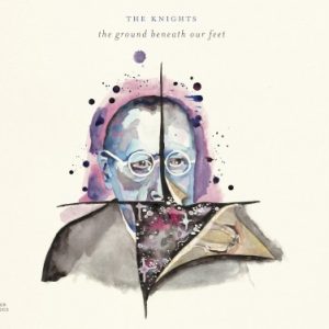 KNIGHTS - GROUND BENEATH OUR FEET