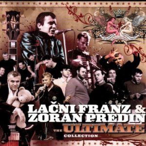 LAČNI FRANZ & ZORAN PREDIN - ULTIMATE COLLECTION