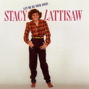 LATTISAW STACY - LET ME BE YOUR ANGEL