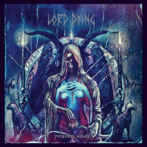 LORD DYING - POISONED ALTARES