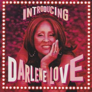 LOVE DARLENE - INTRODUCING DARLENE LOVE