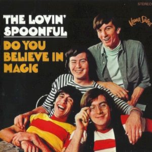LOVIN' SPOONFUL - DO YOU BELIVE IN MAGIC...RM