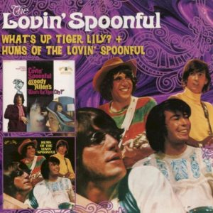 LOVIN' SPOONFUL - WHAT'S UP TIGER LILY/HUMS OF THE...