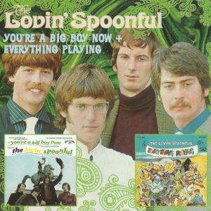 LOVIN' SPOONFUL - YOU'RE A BIG BOY NOW/EVERYTHING PLAYING
