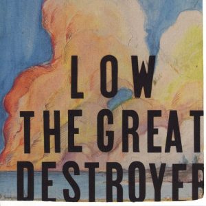 LOW - GREAT DESTROYER