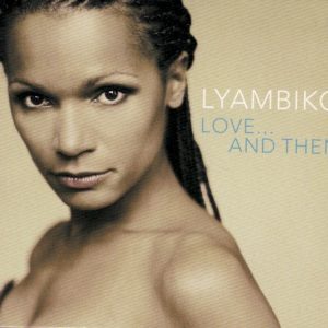 LYAMBIKO - LOVE...AND THEN