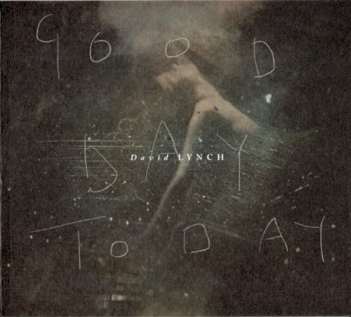 LYNCH DAVID - GOOD DAY TODAY