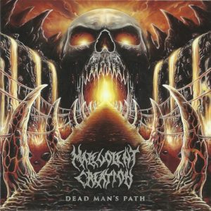 MALEVOLENT CREATION - DEAD MAN'S PATH