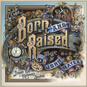 MAYER JOHN - BORN AND RAISED
