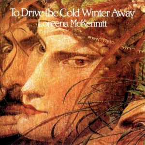 MCKENNITT LOREENA - TO DRIVE THE COLD WINTER AWAY...LP