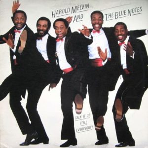 MELVIN HAROLD & BLUE NOTES - TALK IT UP (TELL EVERYBODY)