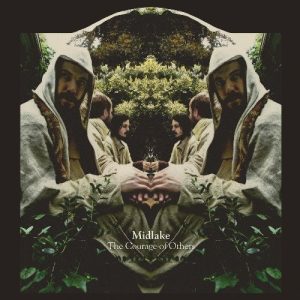 MIDLAKE - COURRAGE OF OTHERS