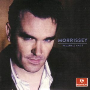 MORRISSEY - VAUXHALL AND I