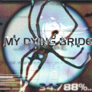 MY DYING BRIDE - 34.788% COMPLETE