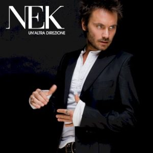 NEK - UN' ALTRA DIREZIONE