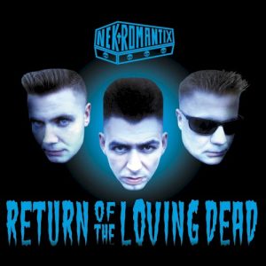 NEKROMATNIX - RETURN OF THE LOVING DEAD