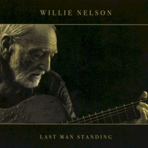 NELSON WILLIE - LAST MAN STANDING