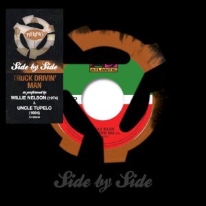 NELSON WILLIE/UNCLE TUPELO - TRUCK DRIVIN' MAN...7''