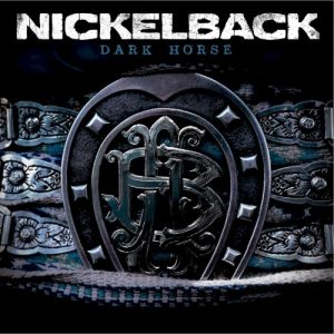 NICKELBACK - DARK HORSE