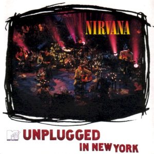 NIRVANA - MTV UNPLUGGED IN NEW YORK