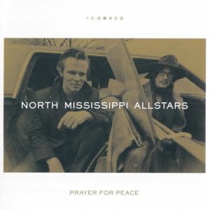 NORTH MISSISSIPPI ALLSTARS - PRAYER FOR PEACE