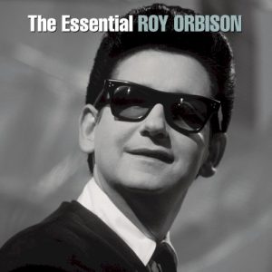 ORBISON ROY - ESSENTIAL