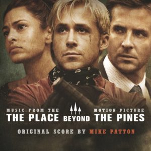 OST/MIKE PATTON - PLACE BEYOND THE PINES