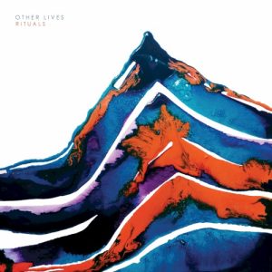 OTHER LIVES - RITUALS