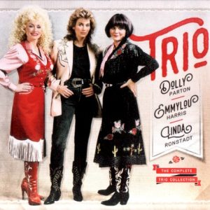 PARTON & RONSTADT & HARRIS - COMPLETE TRIO COLLECTION
