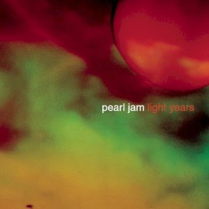 PEARL JAM - LIGHT YEARS / SOON FORGET...7''