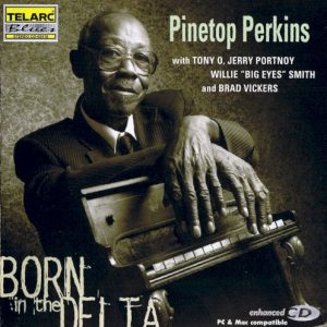 PERKINS PINETOP - BORN IN DELTA