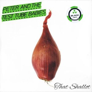 PETER AND THE TEST TUBE BABIES - THAT SHALLOT...LP