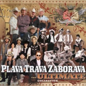 PLAVA TRAVA ZABORAVA - ULTIMATE COLLECTION