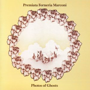 PREMIATA FORNERIA MARCONI - PHOTOS OF GHOSTS