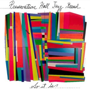 PRESERVATION HALL JAZZ BAND - SO IT IS..
