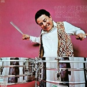 PUENTE TITO - EL REY (KING)/PA'LANTE! STRAIGHT!
