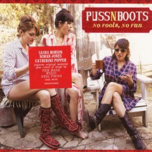 PUSS N BOOTS - NO FOOLS, NO FUN