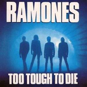 RAMONES - TOO TOUGH TO DIE...REMASTER