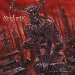 REPLACIRE - DO NOT DEVIATE