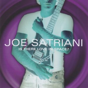 SATRIANI JOE - IS THERE LOVE IN SPACE?