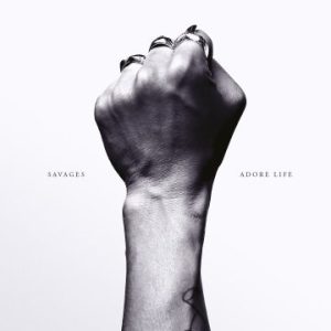 SAVAGES - ADORE LIFE...LP