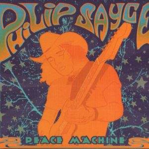 SAYCE PHILIP - PEACE MACHINE