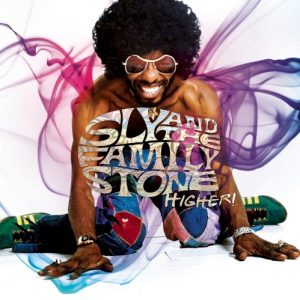 SLY & FAMILY STONE - HIGHER !