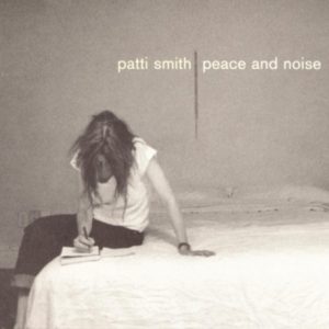 SMITH PATTI - PEACE AND NOISE