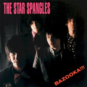 STAR SPANGLES - BAZOOKA!!!