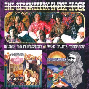 STRAWBERRY ALARM CLOCK - INCENSE AND PEPPERMINTS/WAKE UP...IT'S TOMORROW
