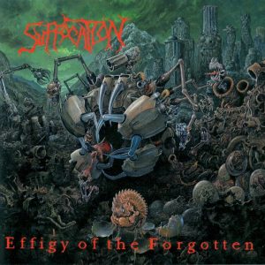 SUFFOCATION - EFFIGY OF THE FORGOTTEN