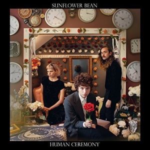 SUNFLOWER BEAN - HUMAN CEREMONY