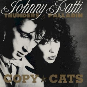 THUNDERS JOHNNY & PALLADIN PATTI - COPY CATS