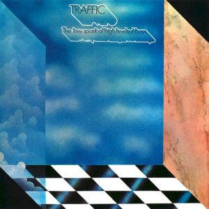 TRAFFIC - LOW SPARK OF HIGH HEELED BOYS